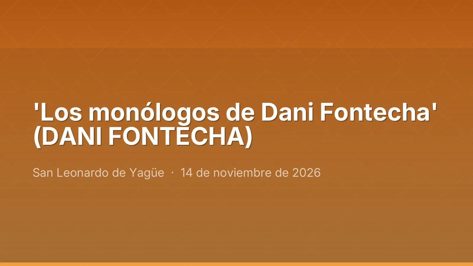'Los monólogos de Dani Fontecha' (DANI FONTECHA)