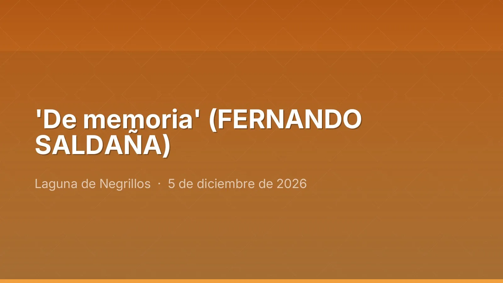 'De memoria' (FERNANDO SALDAÑA)