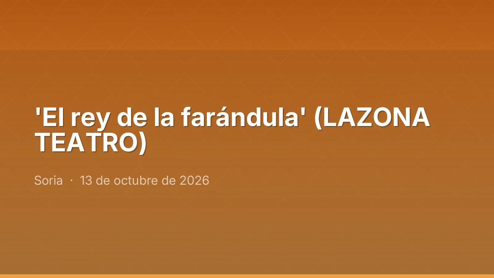'El rey de la farándula' (LAZONA TEATRO)