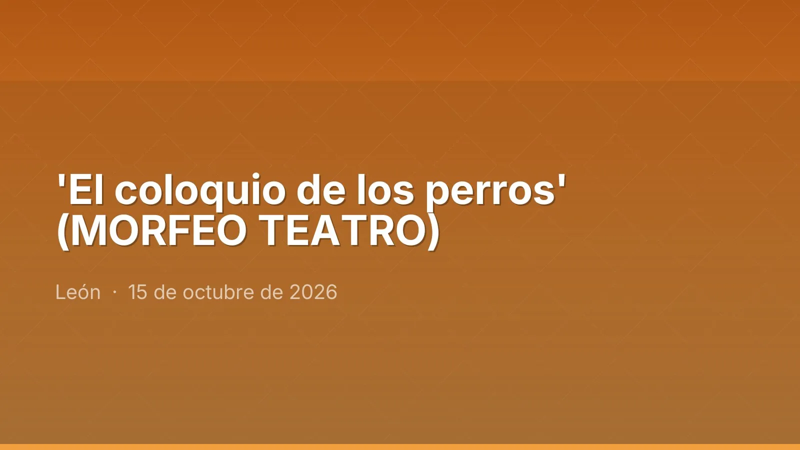 'El coloquio de los perros' (MORFEO TEATRO)