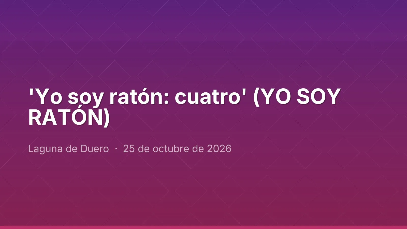 'Yo soy ratón: cuatro' (YO SOY RATÓN)