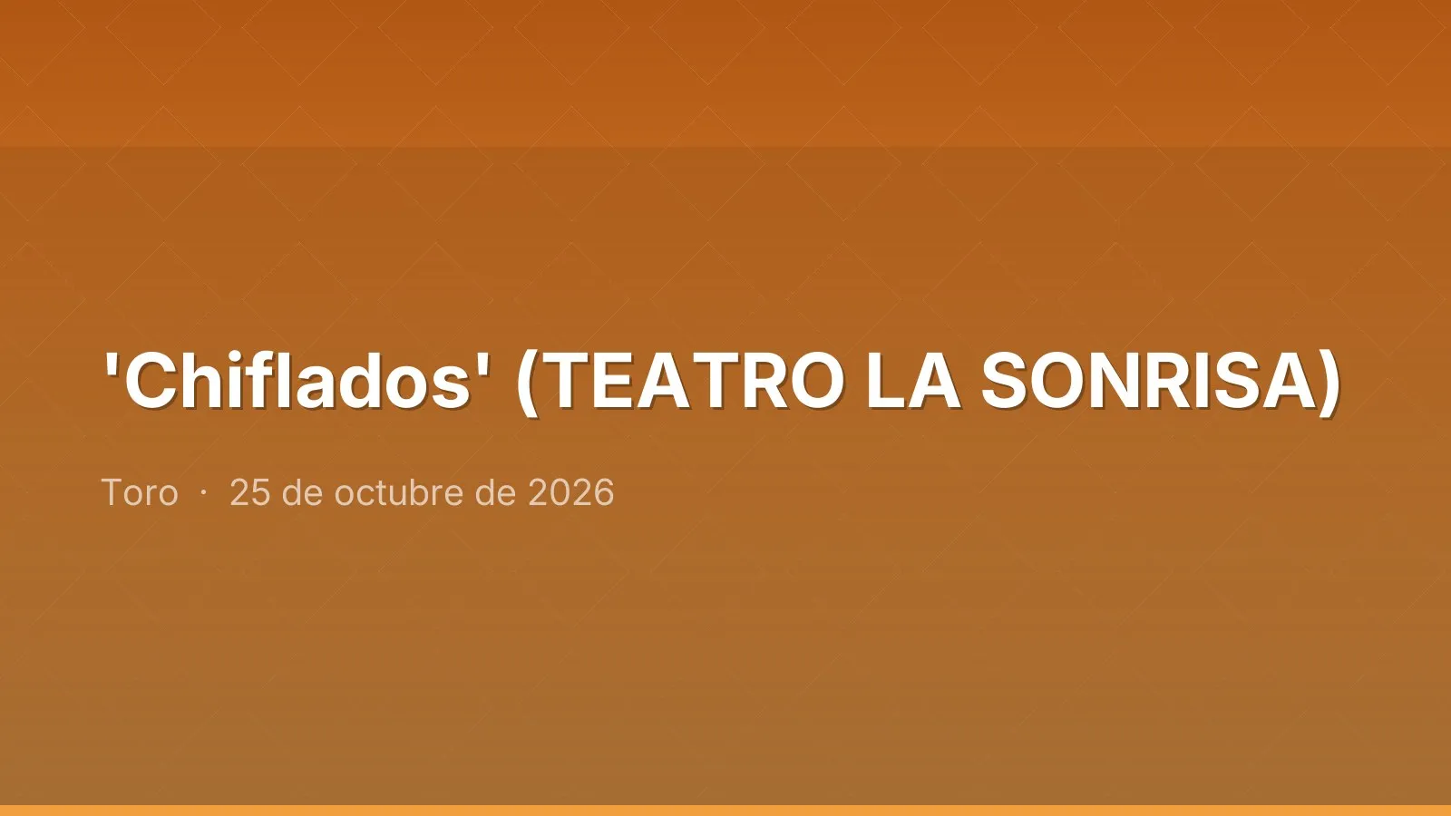 'Chiflados' (TEATRO LA SONRISA)