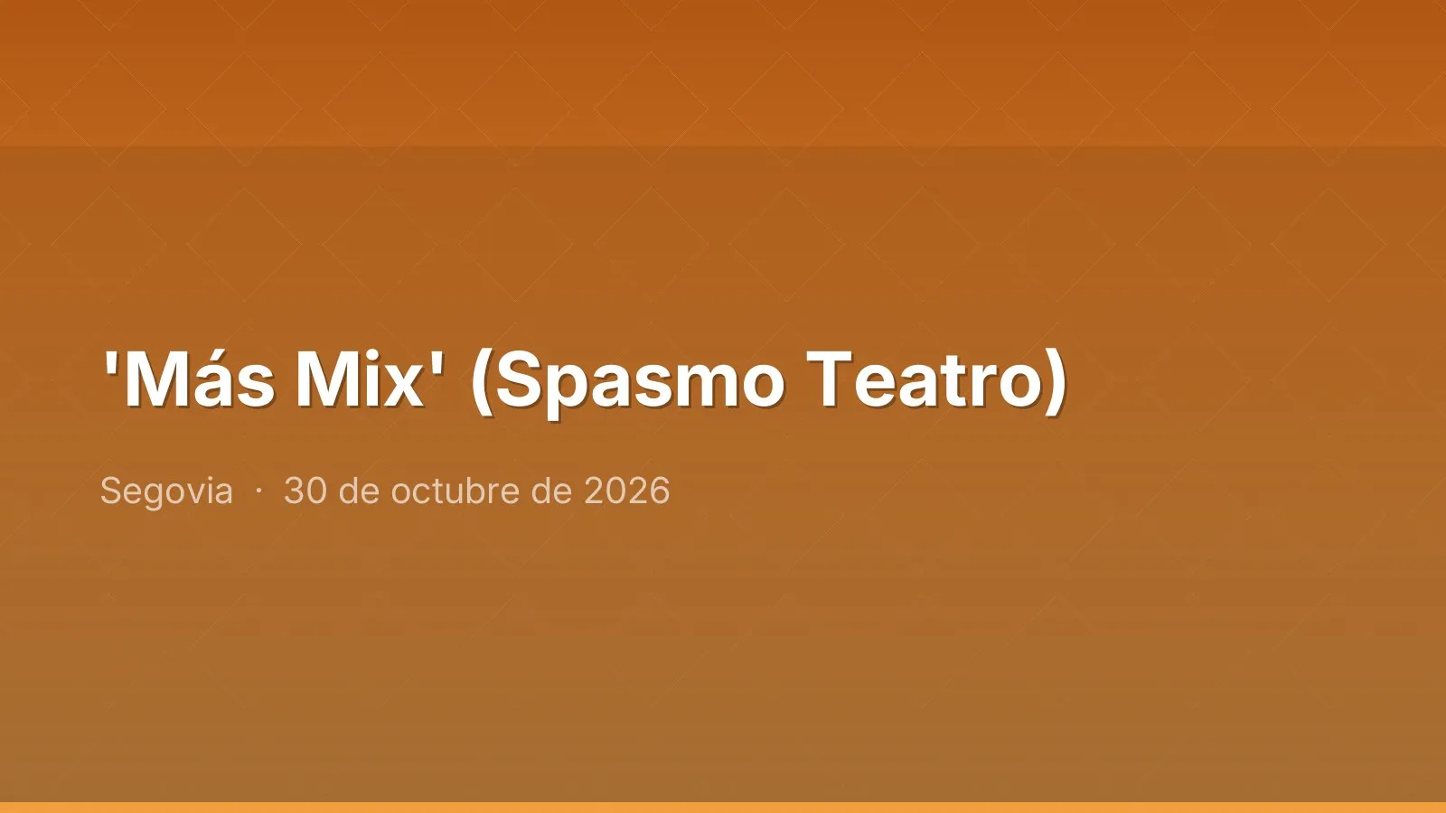 'Más Mix' (Spasmo Teatro)
