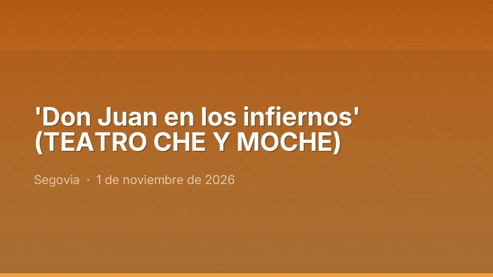 'Don Juan en los infiernos' (TEATRO CHE Y MOCHE)