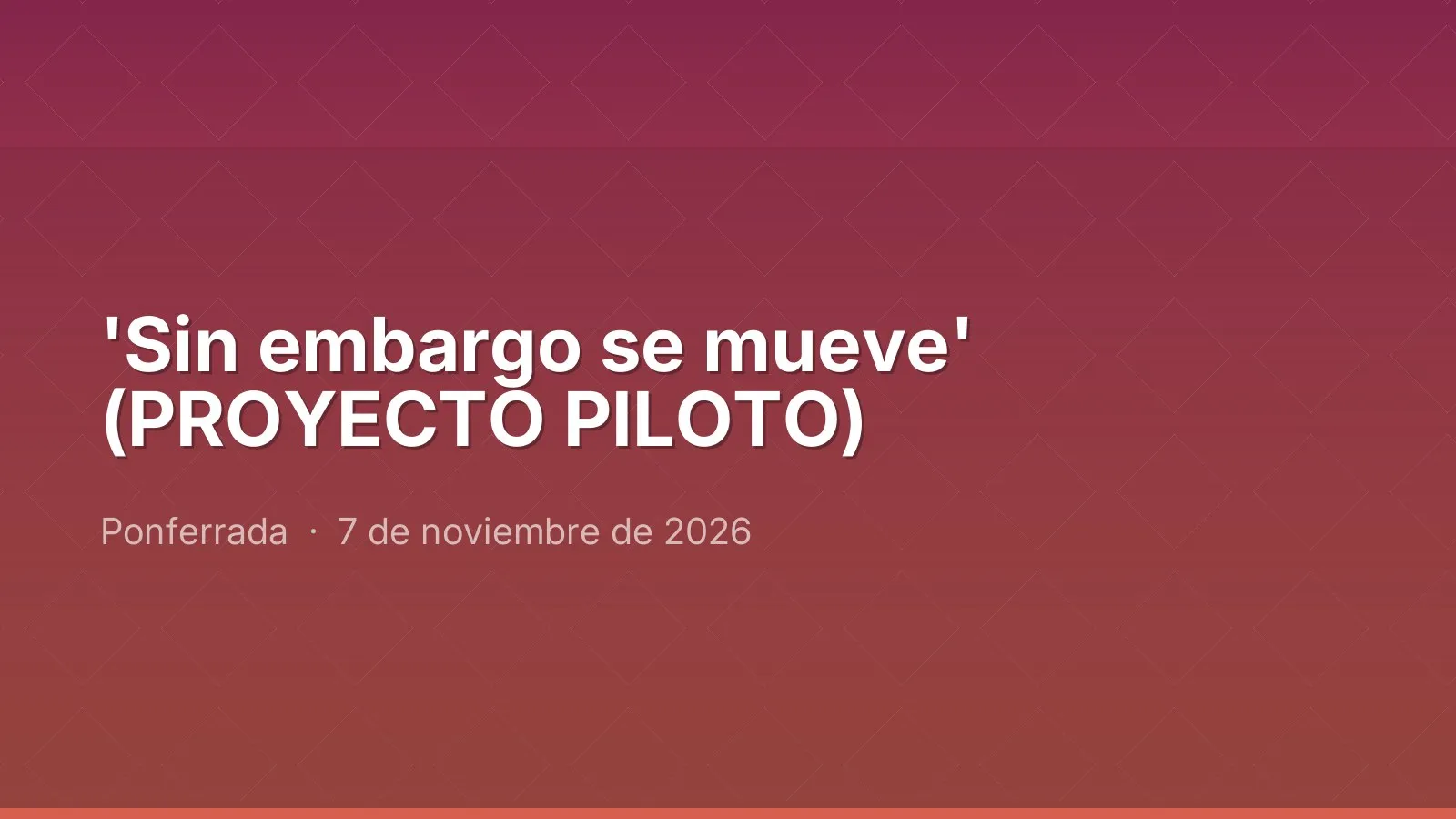 'Sin embargo se mueve' (PROYECTO PILOTO)