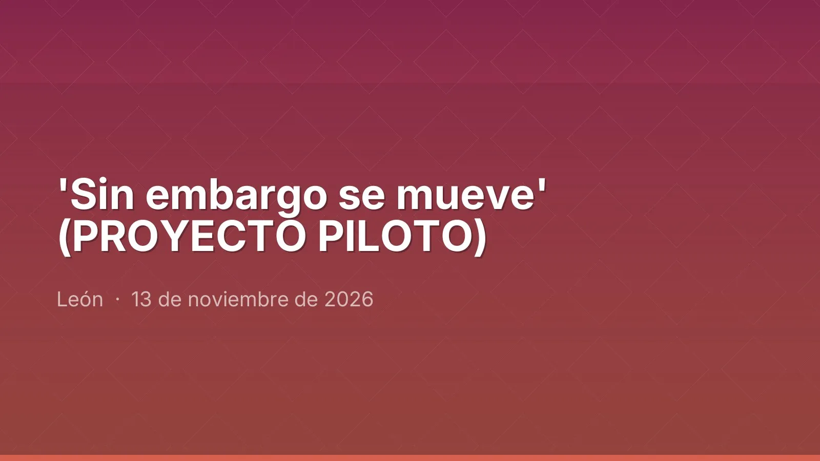 'Sin embargo se mueve' (PROYECTO PILOTO)
