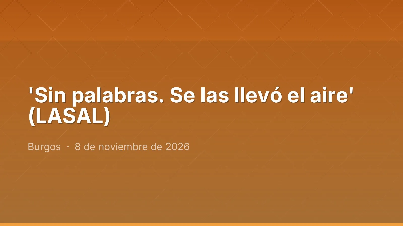 'Sin palabras. Se las llevó el aire' (LASAL)