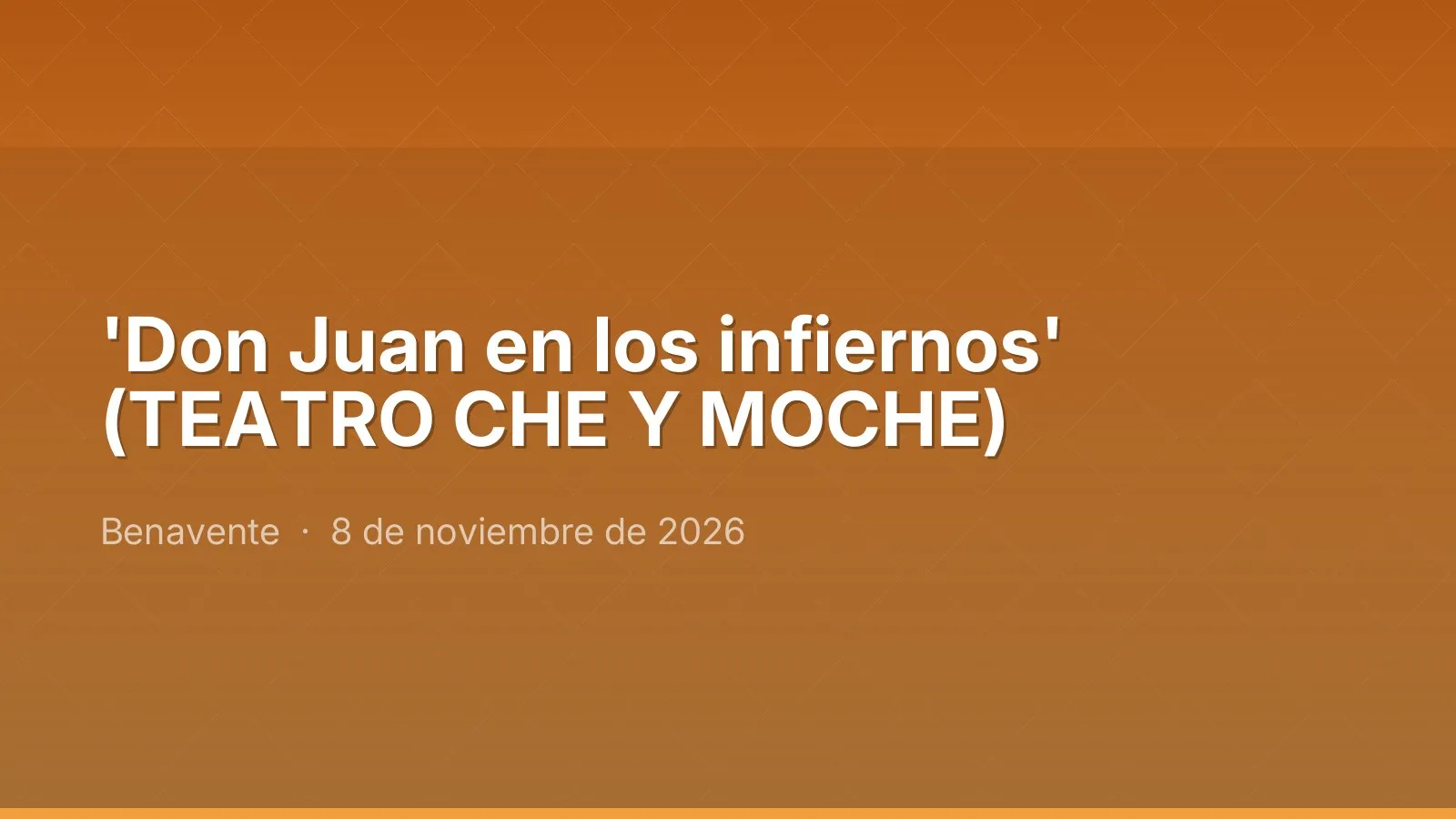 'Don Juan en los infiernos' (TEATRO CHE Y MOCHE)