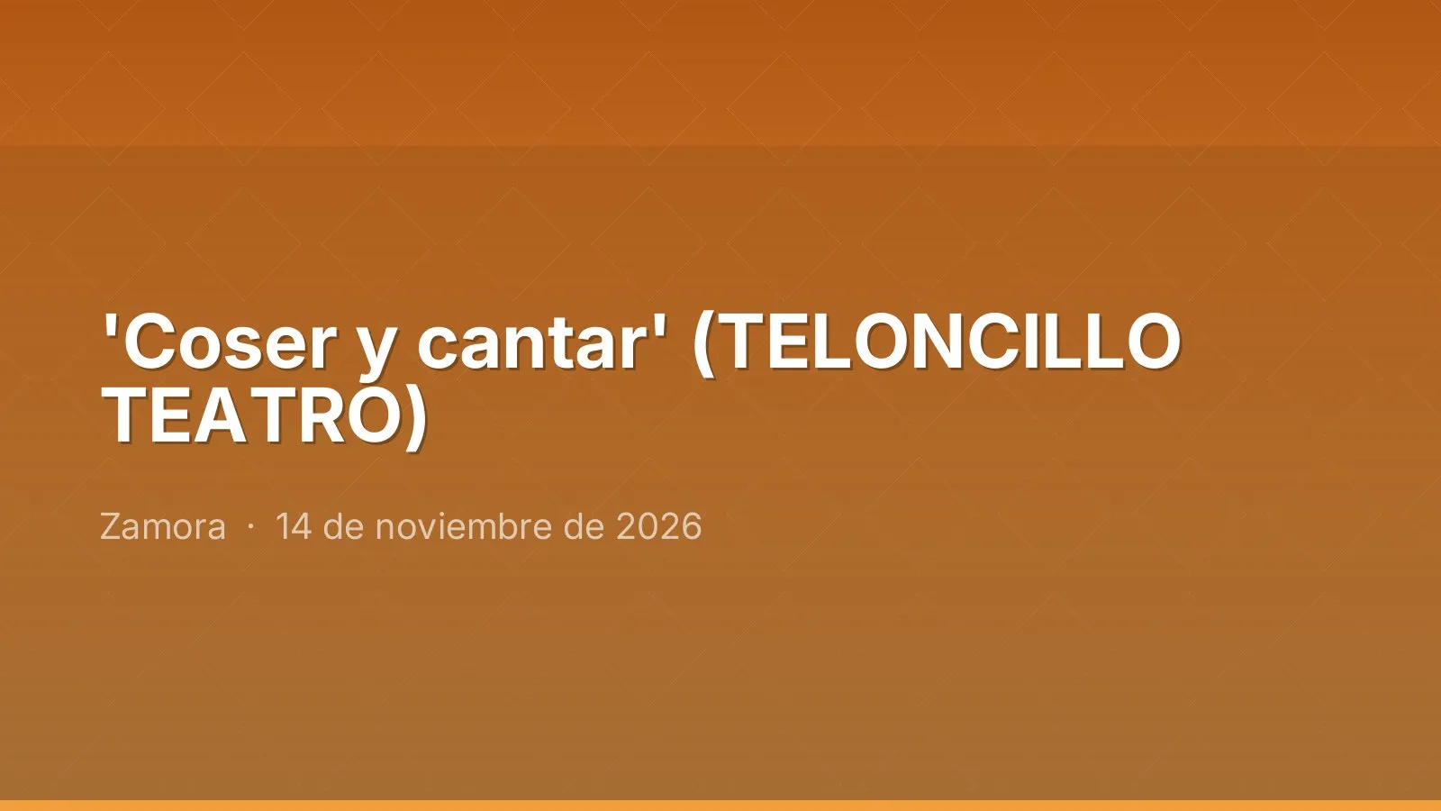 'Coser y cantar' (TELONCILLO TEATRO)