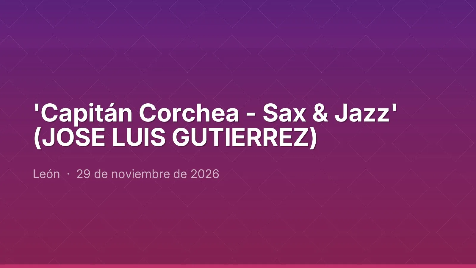 'Capitán Corchea - Sax & Jazz' (JOSE LUIS GUTIERREZ)