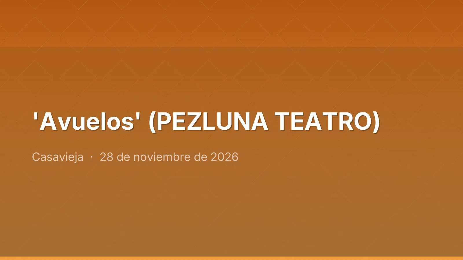 'Avuelos' (PEZLUNA TEATRO)