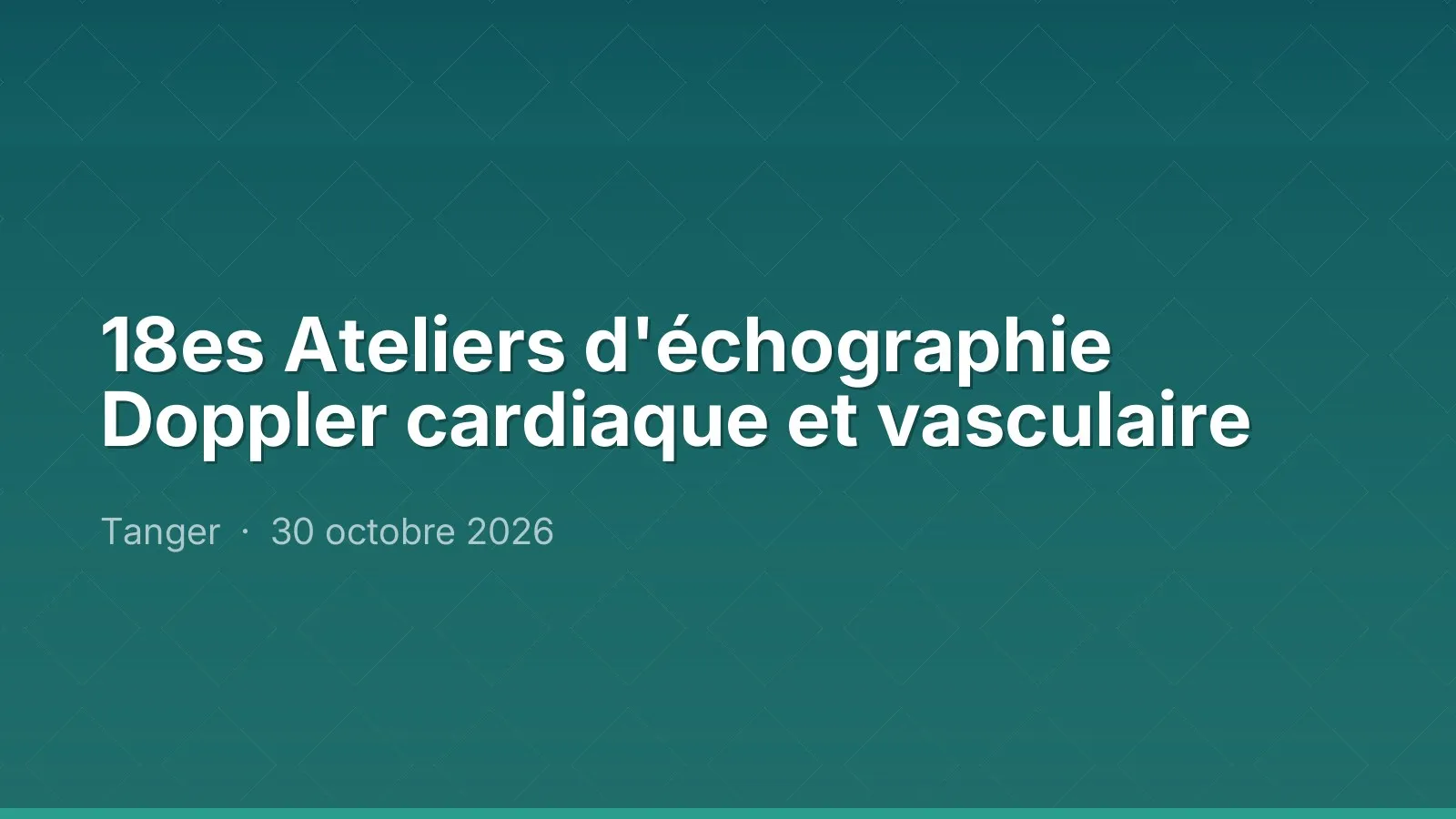 18es Ateliers d'échographie Doppler cardiaque et vasculaire