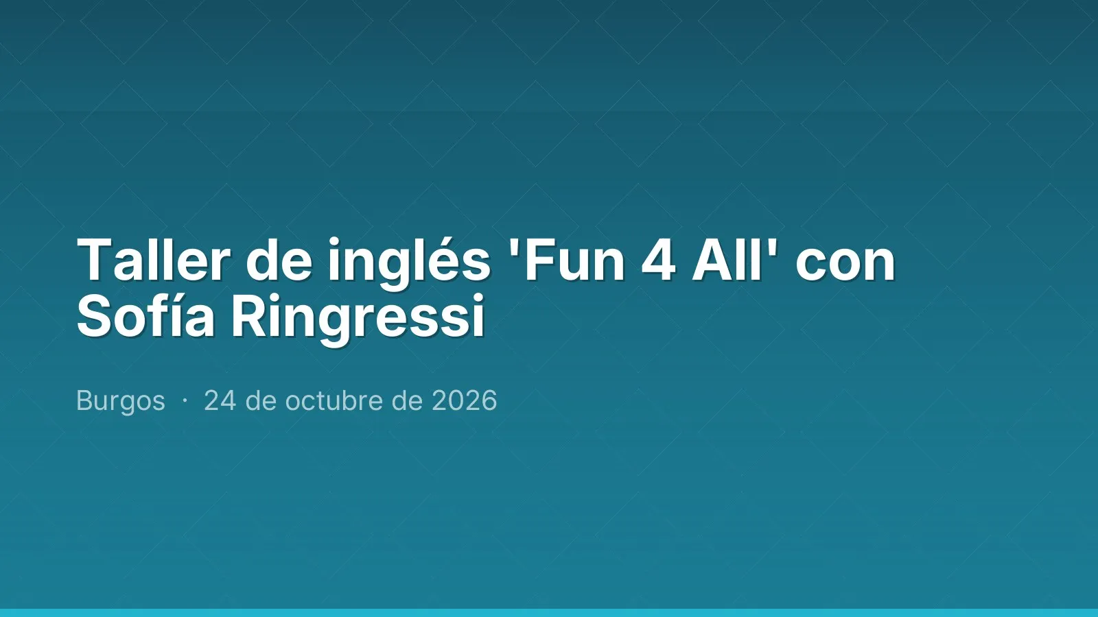 Taller de inglés 'Fun 4 All' con Sofía Ringressi