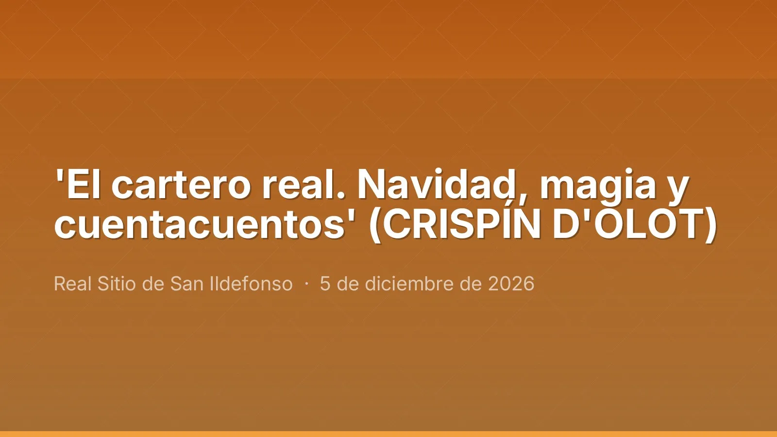 'El cartero real. Navidad, magia y cuentacuentos' (CRISPÍN D'OLOT)