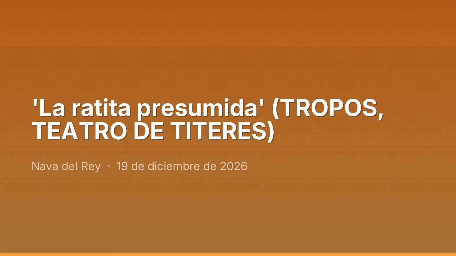 'La ratita presumida' (TROPOS, TEATRO DE TITERES)