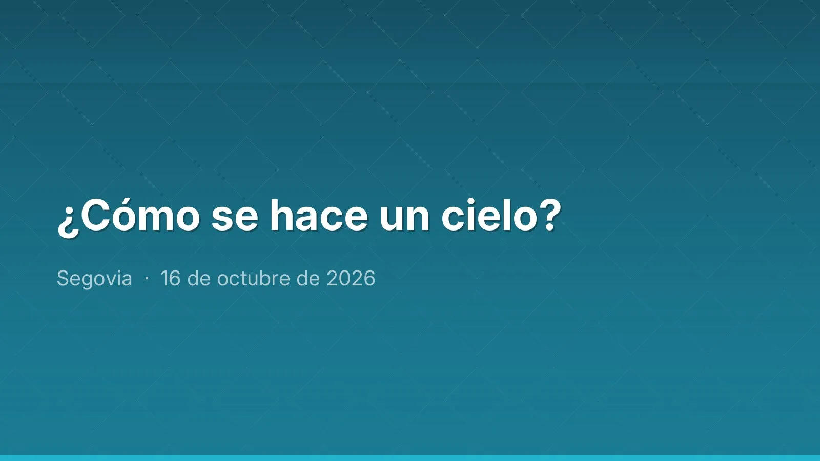 ¿Cómo se hace un cielo?