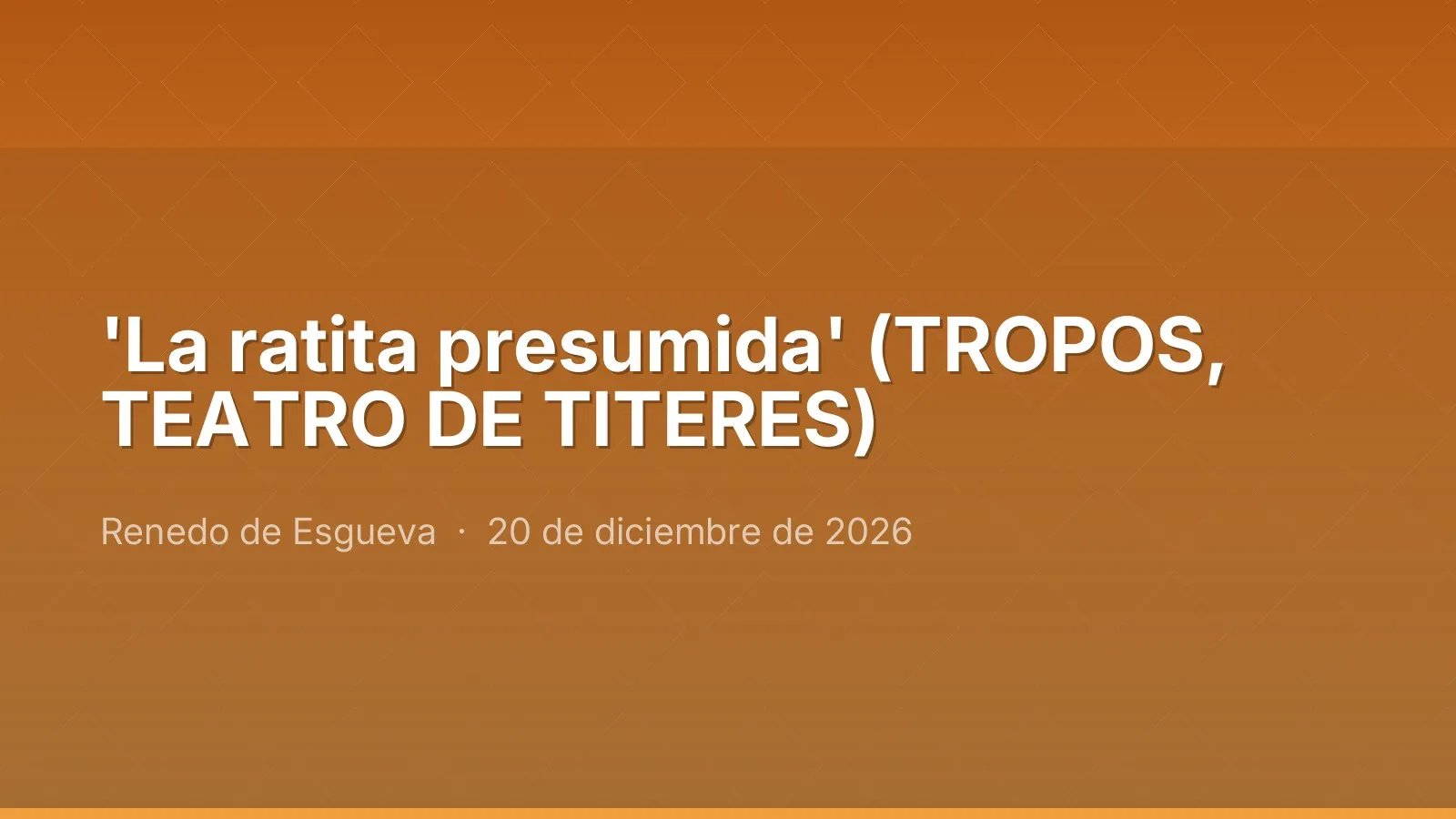 'La ratita presumida' (TROPOS, TEATRO DE TITERES)