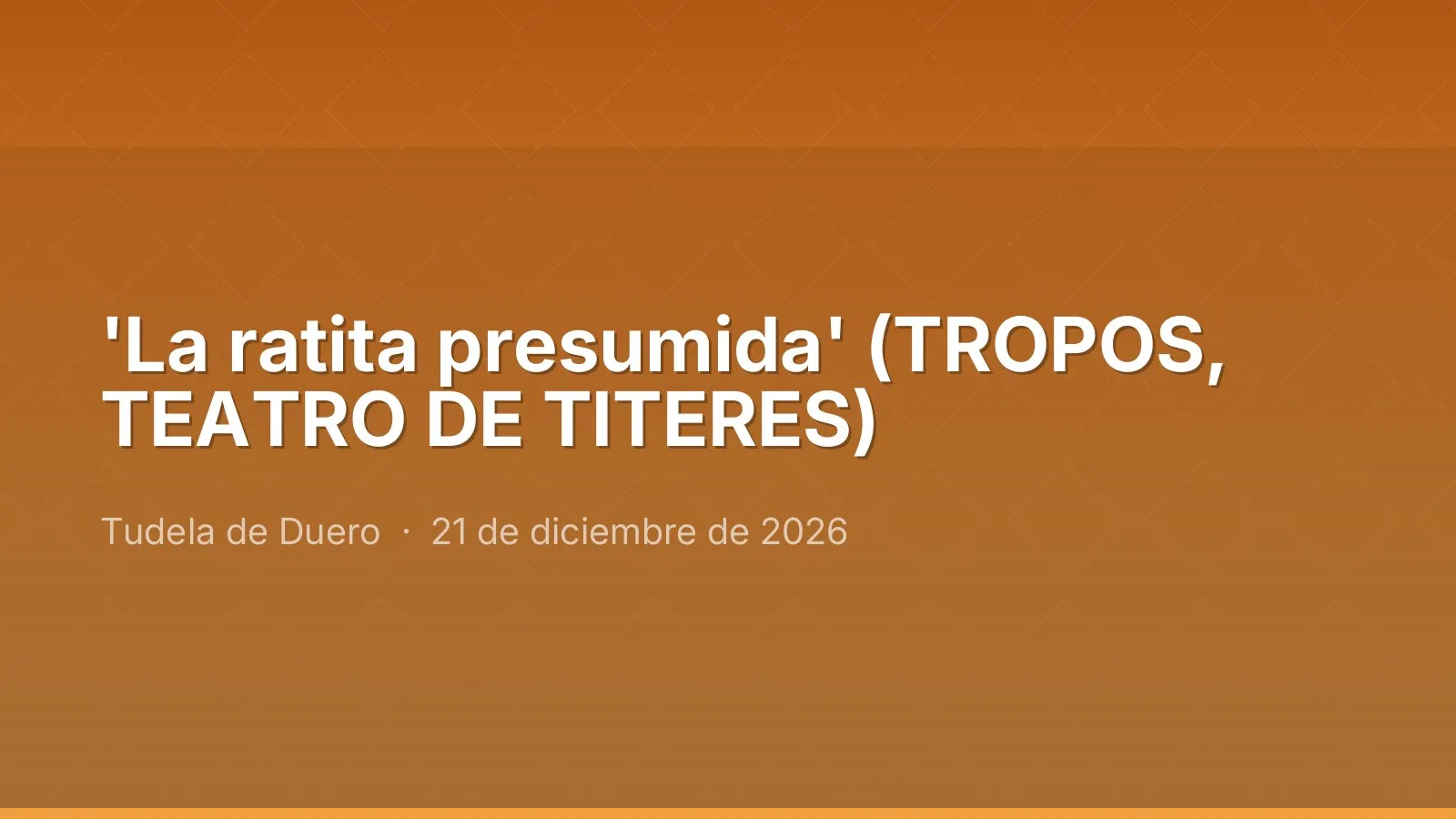 'La ratita presumida' (TROPOS, TEATRO DE TITERES)