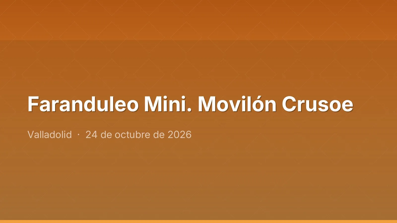 Faranduleo Mini. Movilón Crusoe