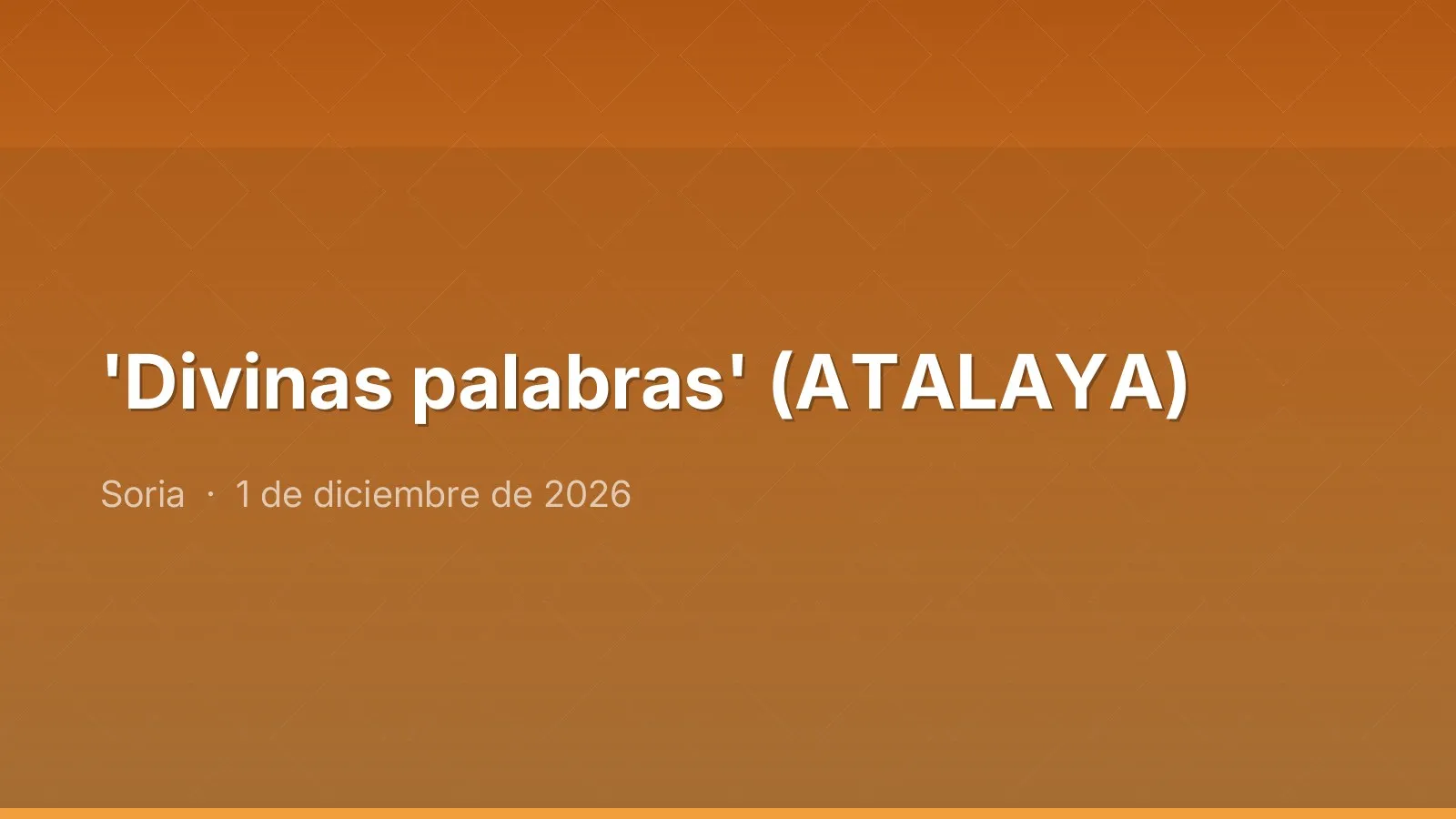 'Divinas palabras' (ATALAYA)