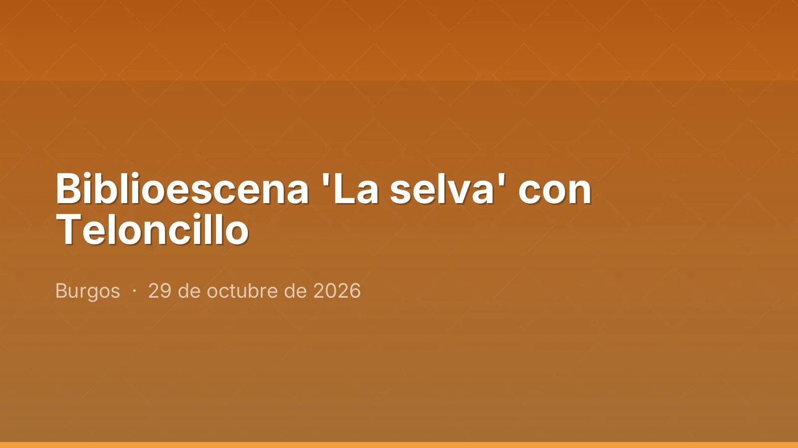 Biblioescena 'La selva' con Teloncillo