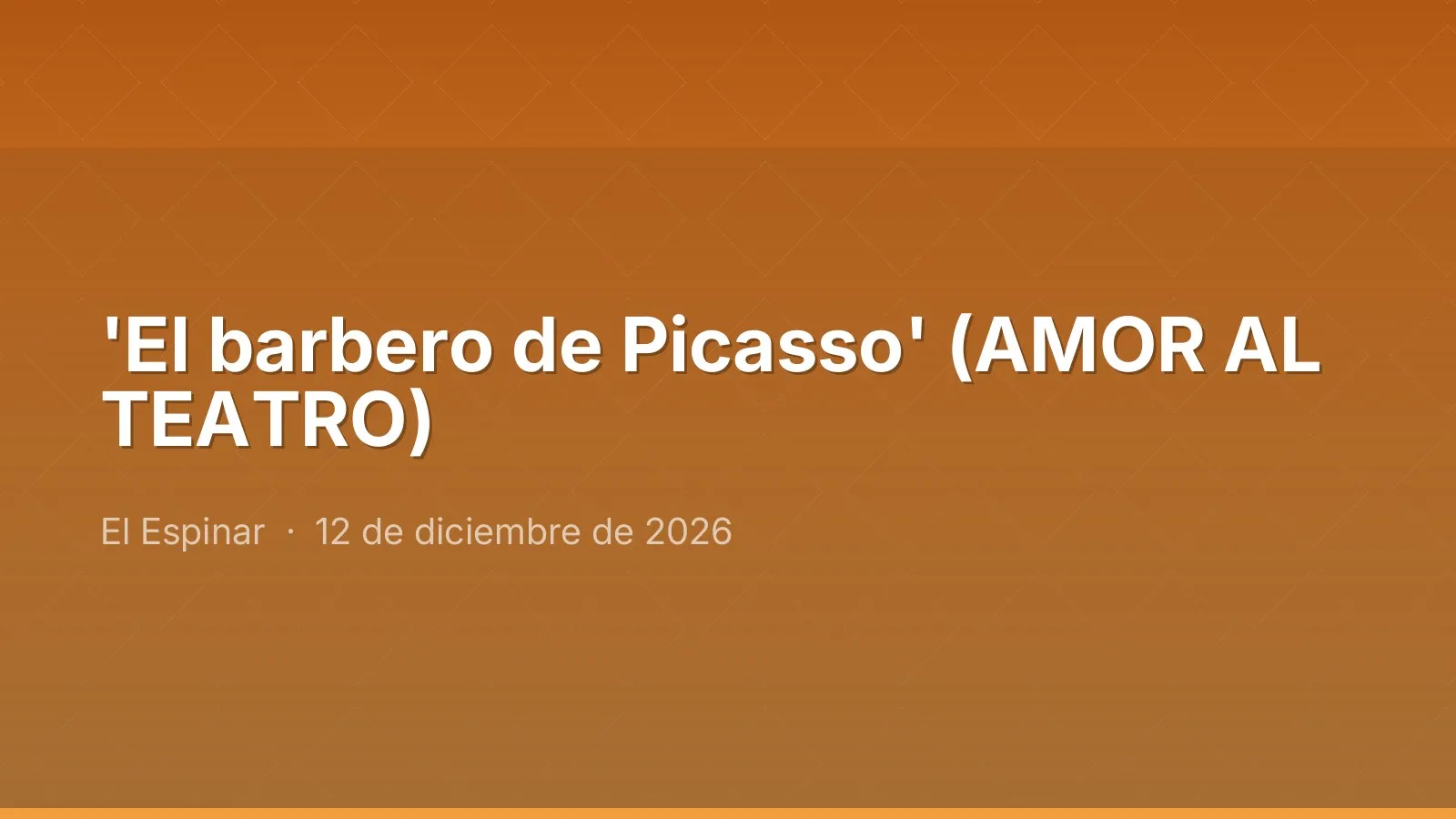 'El barbero de Picasso' (AMOR AL TEATRO)