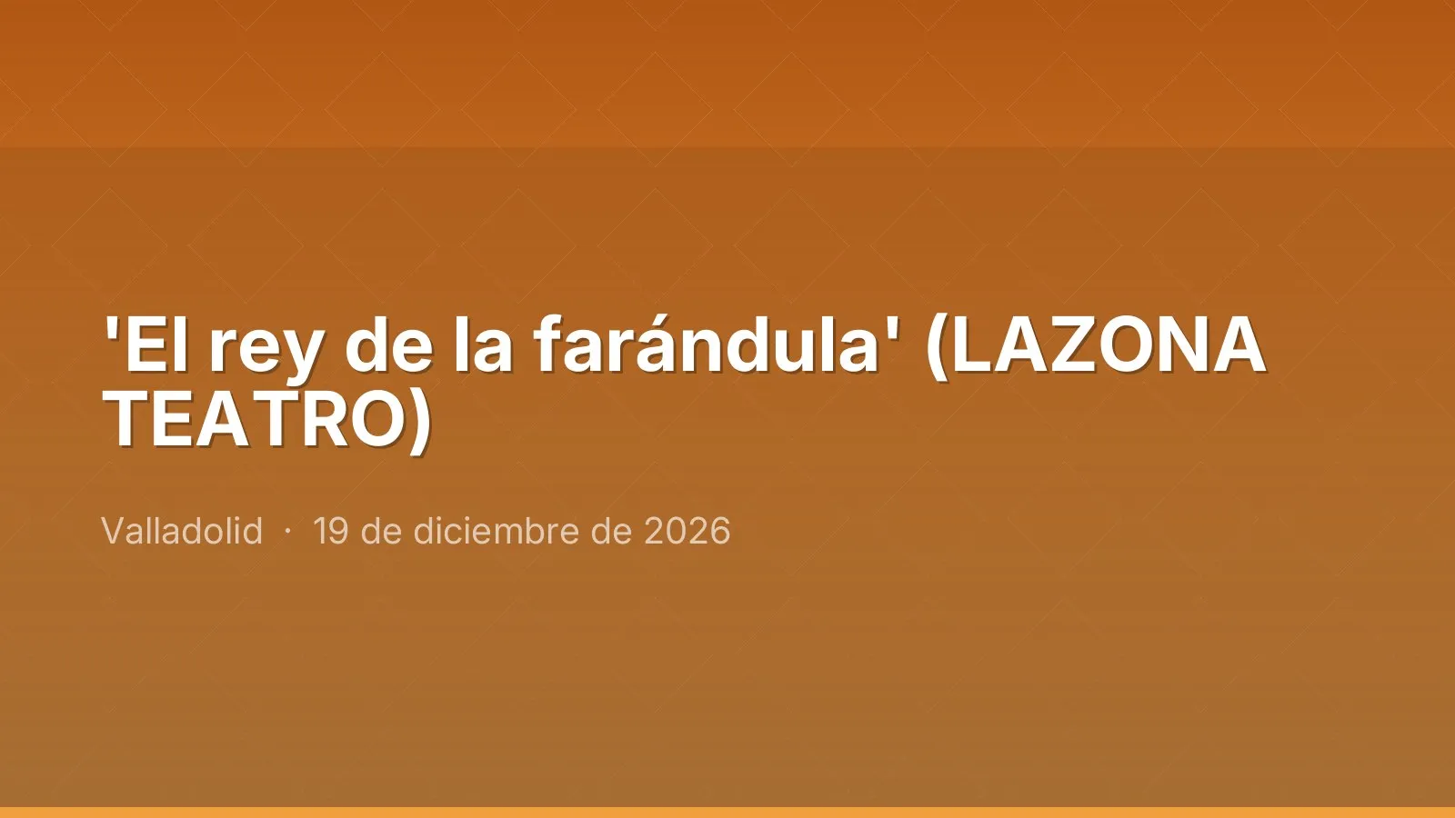 'El rey de la farándula' (LAZONA TEATRO)