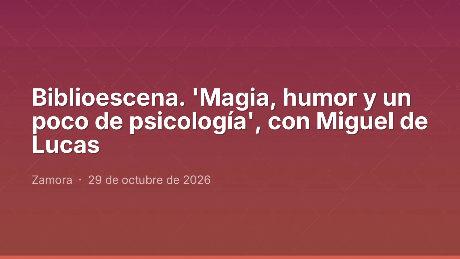 Biblioescena. 'Magia, humor y un poco de psicología', con Miguel de Lucas