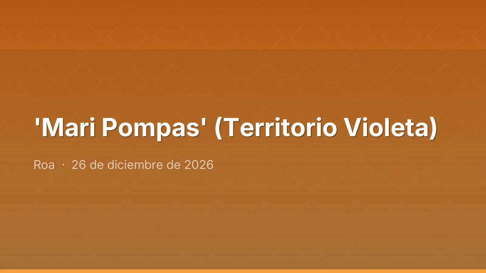 'Mari Pompas' (Territorio Violeta)