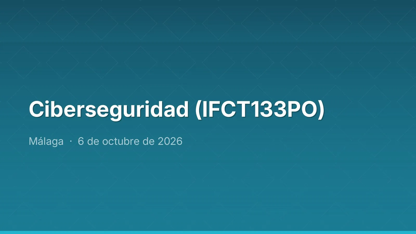 Ciberseguridad (IFCT133PO)