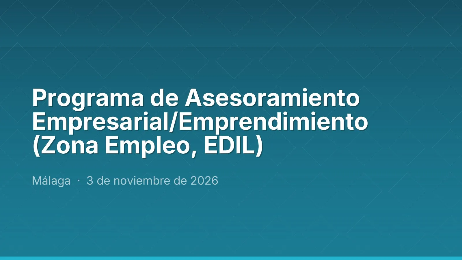 Programa de Asesoramiento Empresarial/Emprendimiento (Zona Empleo, EDIL)