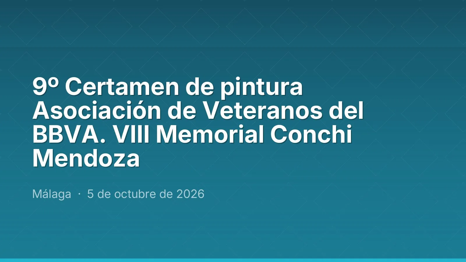 9º Certamen de pintura Asociación de Veteranos del BBVA. VIII Memorial Conchi Mendoza