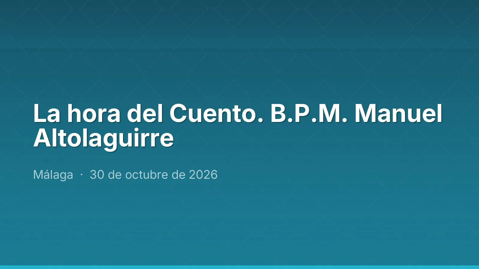 La hora del Cuento. B.P.M. Manuel Altolaguirre
