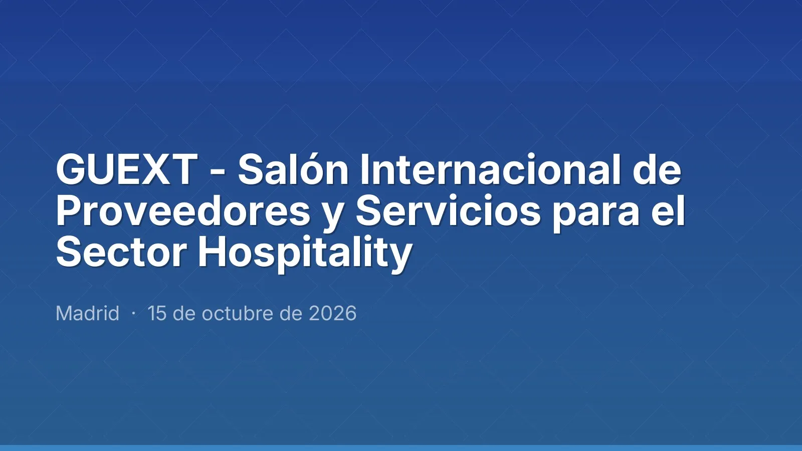 GUEXT - Salón Internacional de Proveedores y Servicios para el Sector Hospitality