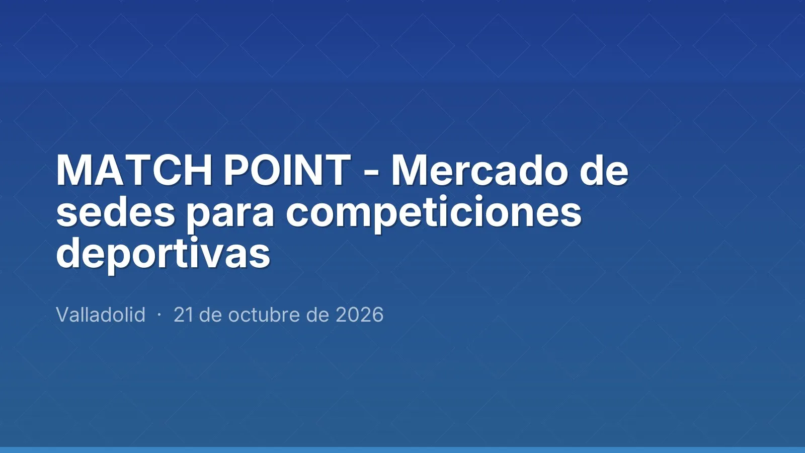 MATCH POINT - Mercado de sedes para competiciones deportivas