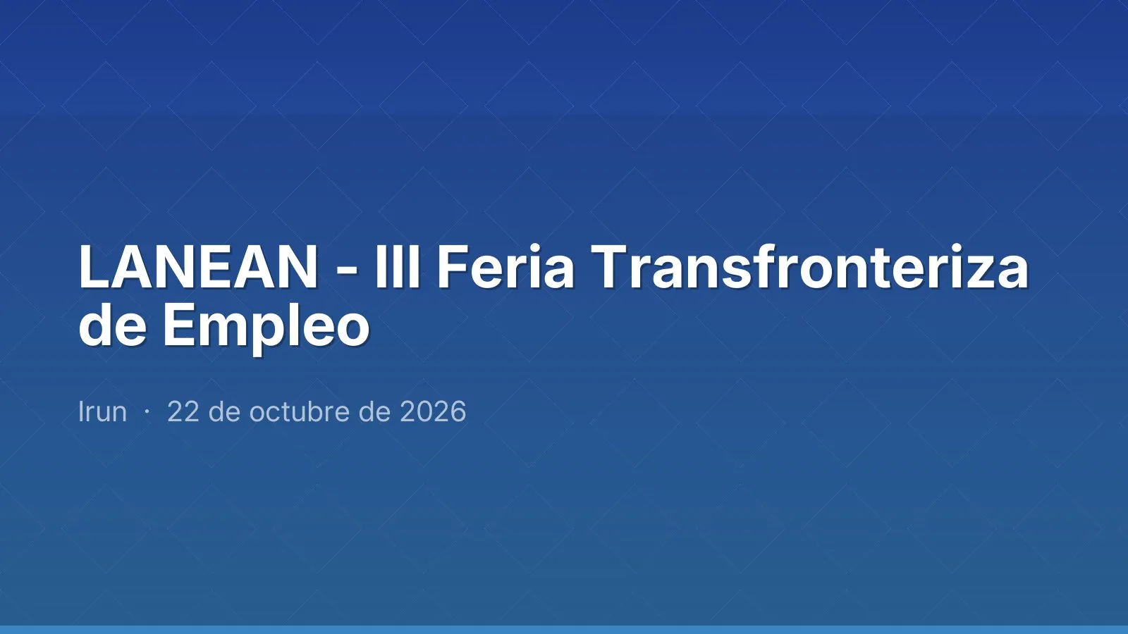 LANEAN - III Feria Transfronteriza de Empleo