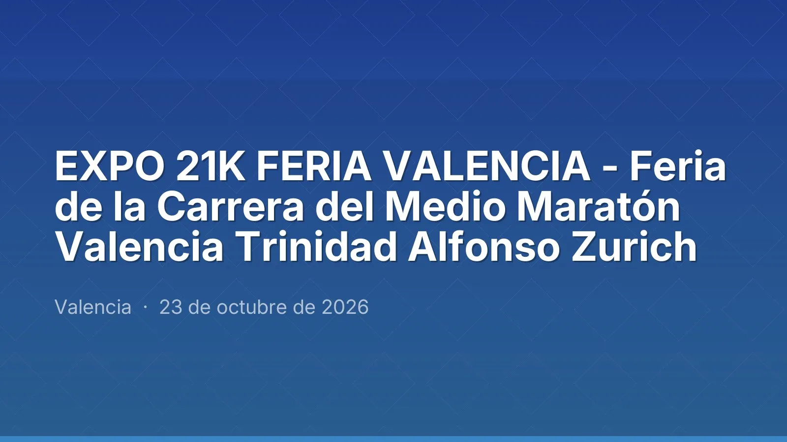 EXPO 21K FERIA VALENCIA - Feria de la Carrera del Medio Maratón Valencia Trinidad Alfonso Zurich