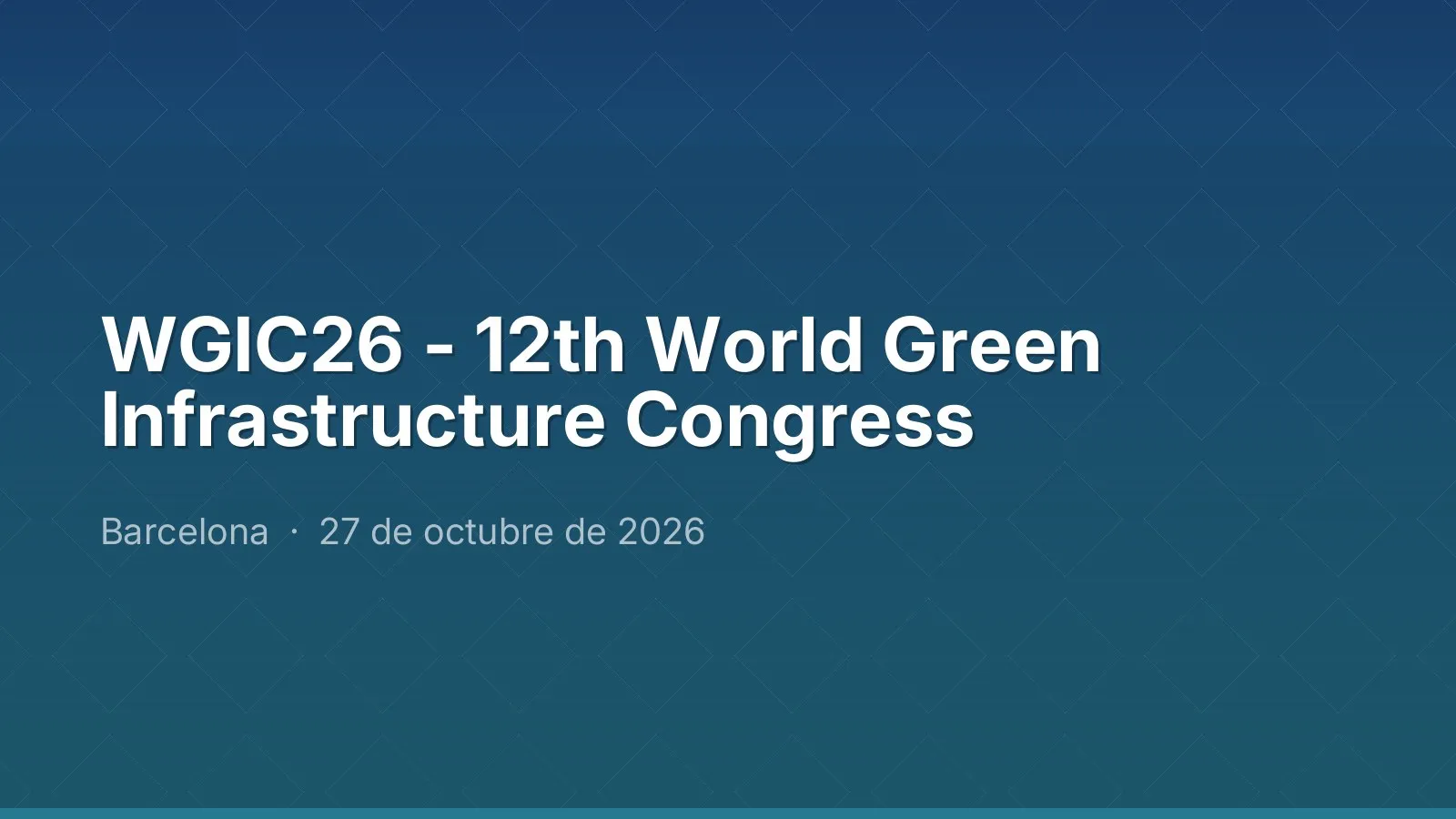 WGIC26 - 12th World Green Infrastructure Congress