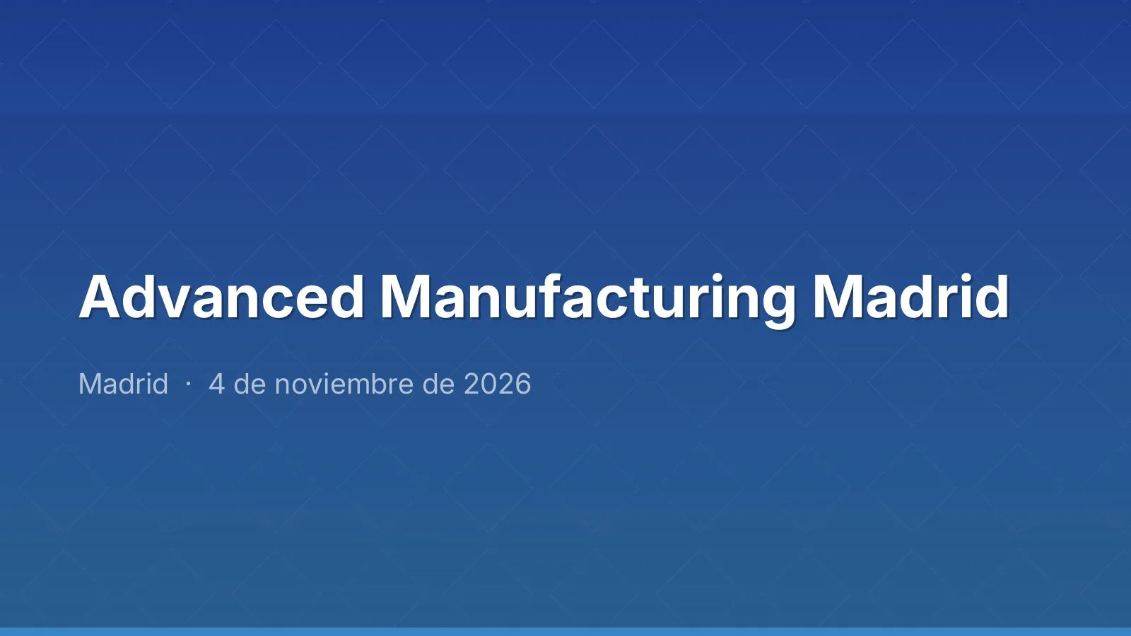 Advanced Manufacturing Madrid