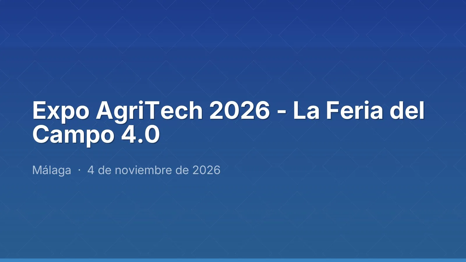 Expo AgriTech 2026 - La Feria del Campo 4.0