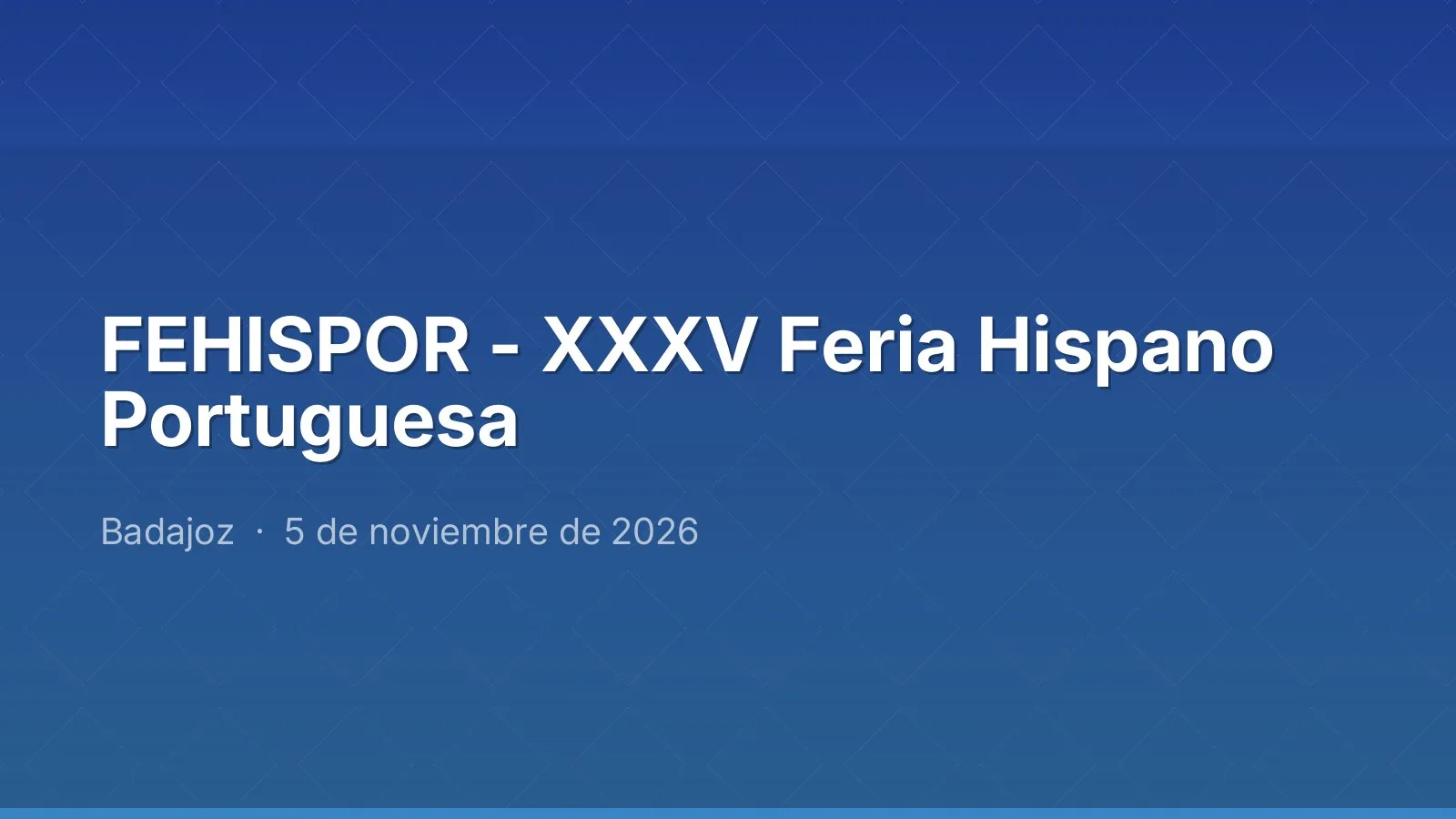 FEHISPOR - XXXV Feria Hispano Portuguesa