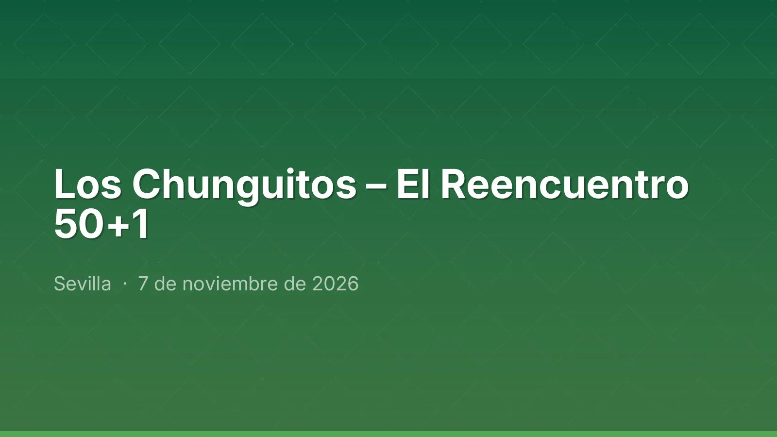 Los Chunguitos – El Reencuentro 50+1