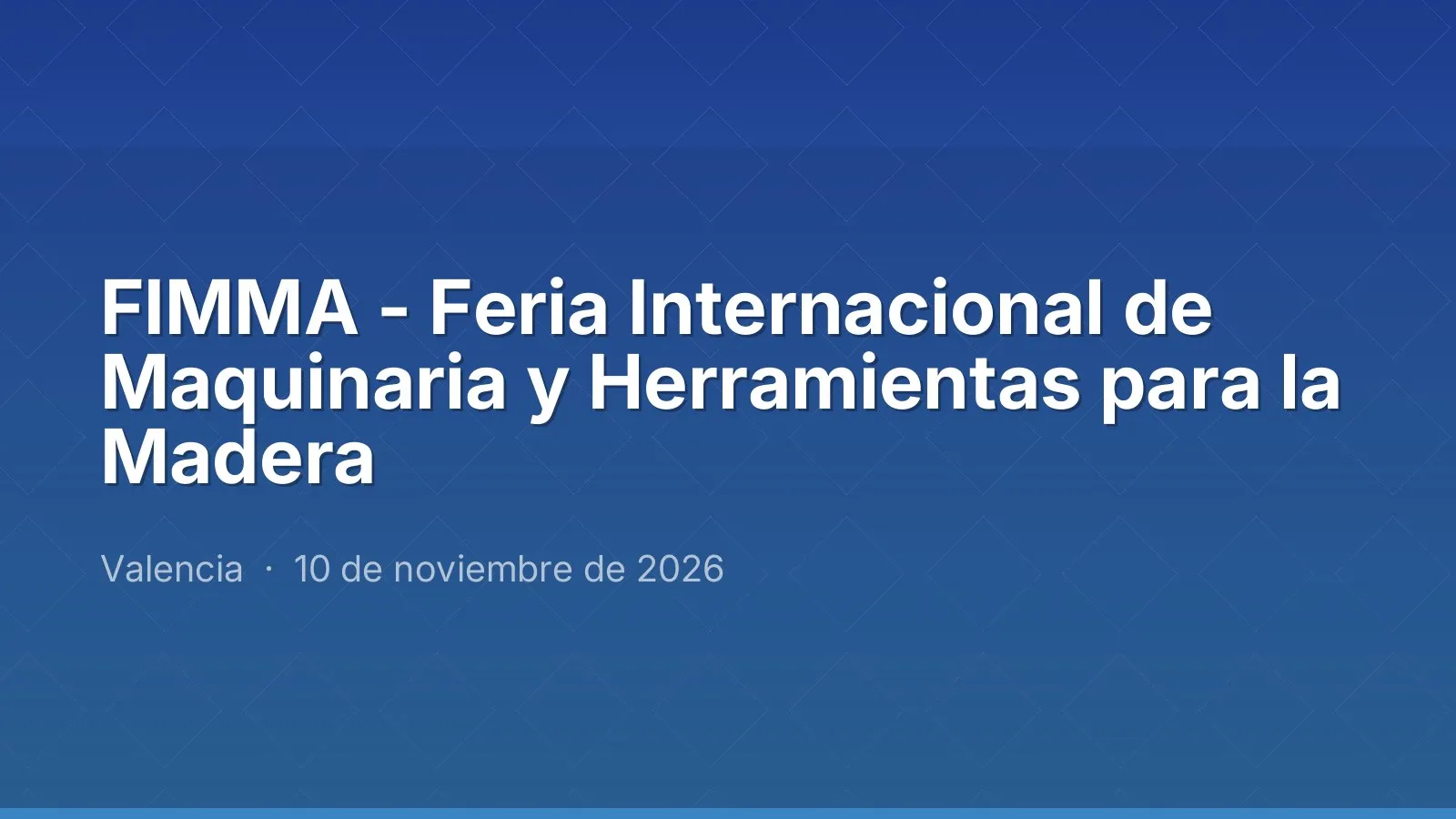 FIMMA - Feria Internacional de Maquinaria y Herramientas para la Madera