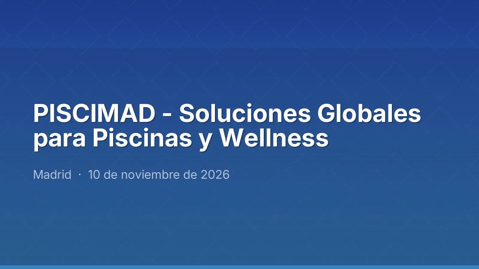 PISCIMAD - Soluciones Globales para Piscinas y Wellness