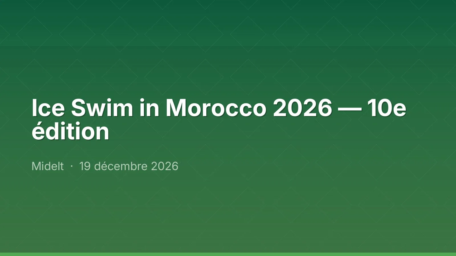 Ice Swim in Morocco 2026 — 10e édition