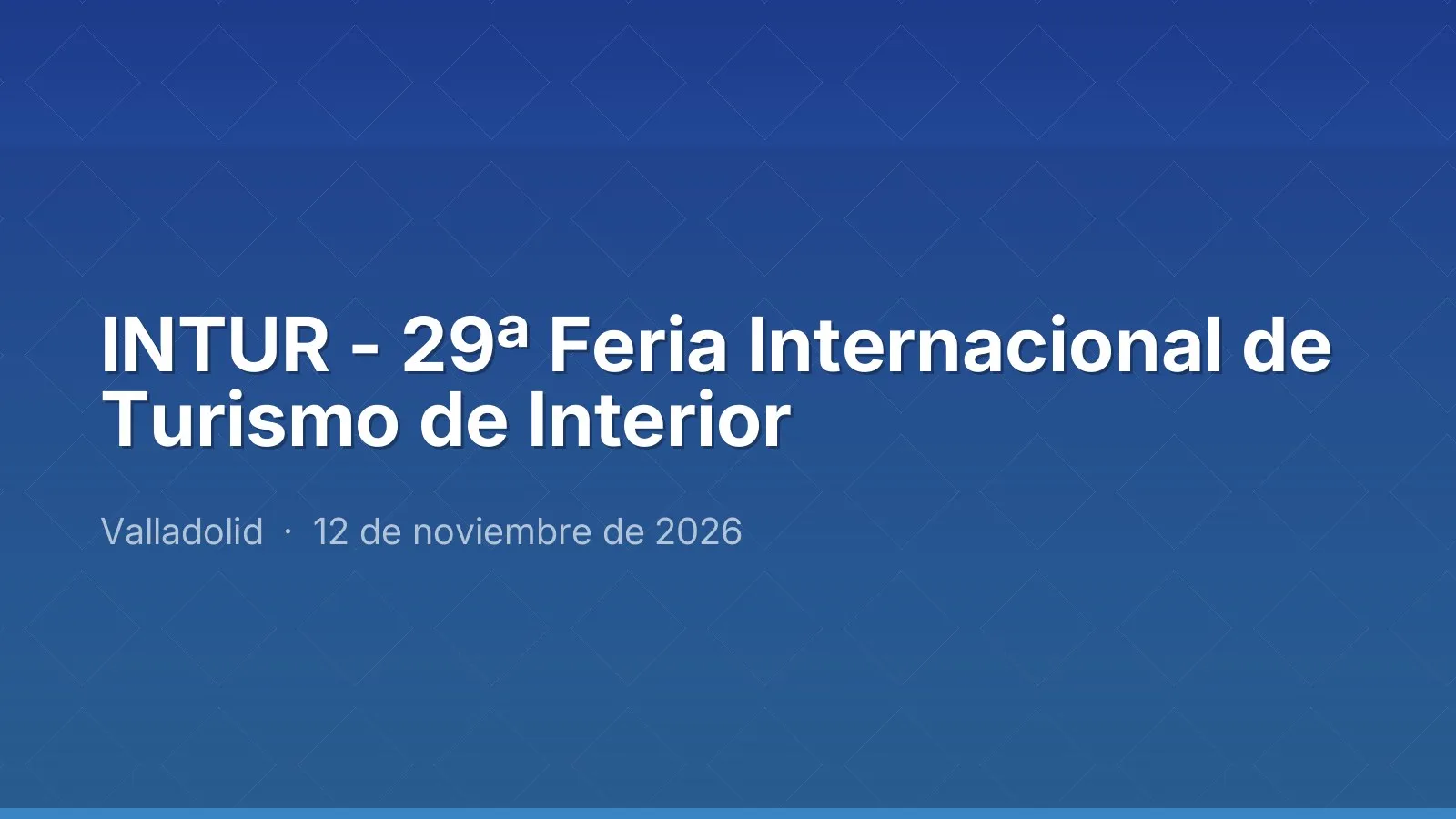 INTUR - 29ª Feria Internacional de Turismo de Interior