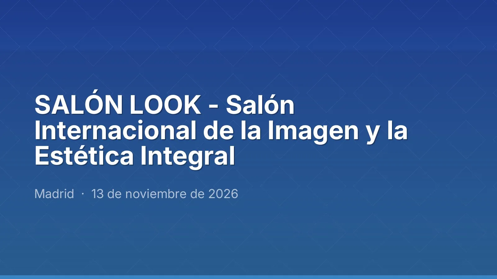 SALÓN LOOK - International Image and Integral Aesthetics Show