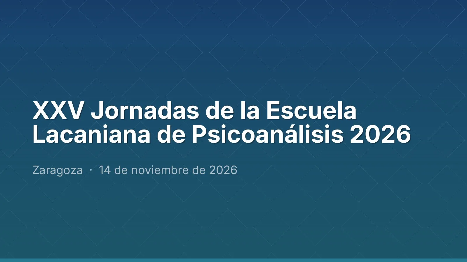 25th Conference of the Lacanian School of Psychoanalysis 2026