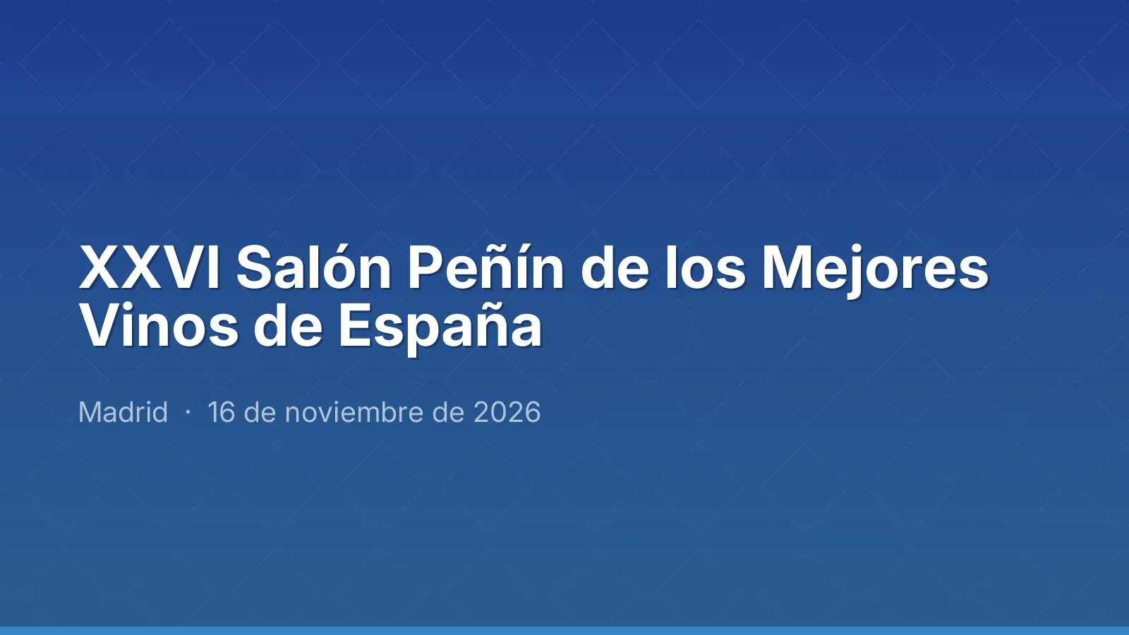 26th Peñín Show of the Best Wines of Spain