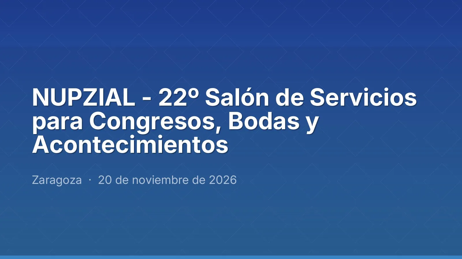 NUPZIAL - 22nd Show of Services for Congresses, Weddings and Events